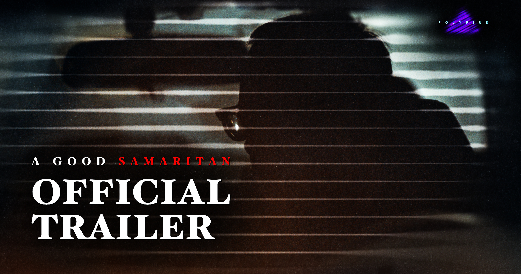 Official trailer for A GOOD SAMARITAN